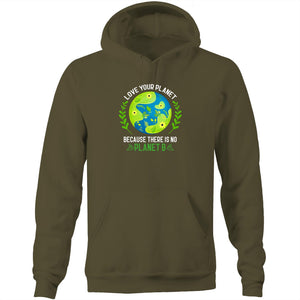 Love your planet because there is no planet B - Pocket Hoodie Sweatshirt