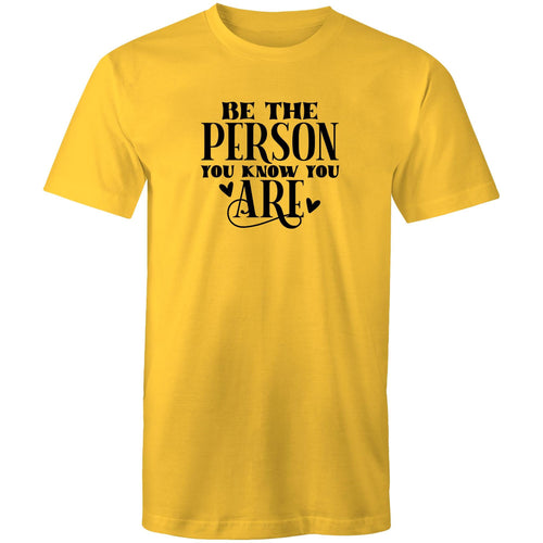 Be the person you know you are