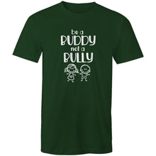 Load image into Gallery viewer, Be a buddy not a bully