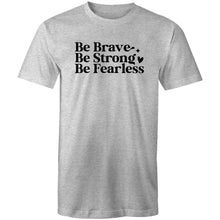 Load image into Gallery viewer, Be brave Be strong Be Fearless
