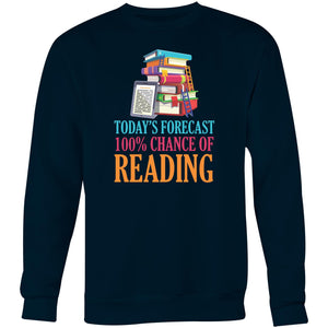 Today's forecast, 100% chance of reading - Crew Sweatshirt