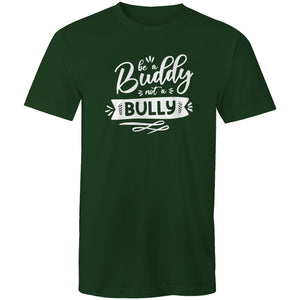 Be a buddy not a bully