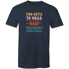 Load image into Gallery viewer, Too cute to wear ugly sweaters