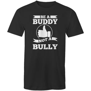 Be a buddy not a bully