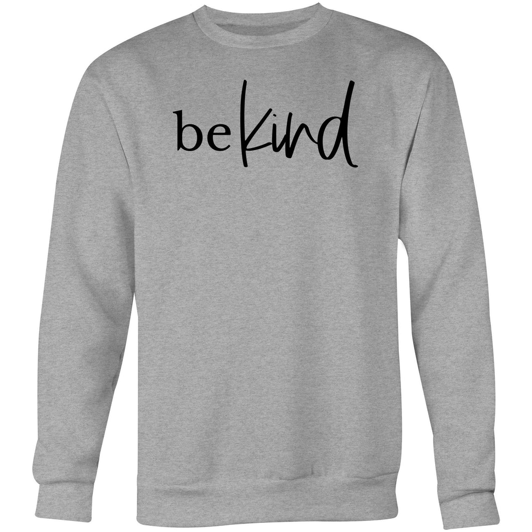 Be kind - Crew Sweatshirt