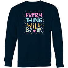 Load image into Gallery viewer, Everything will be ok - Crew Sweatshirt