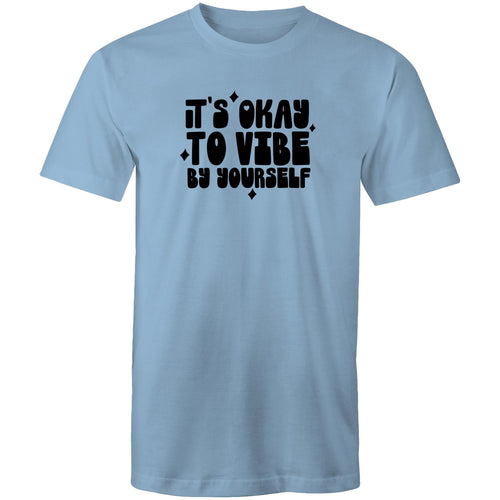 It's okay to vibe by yourself