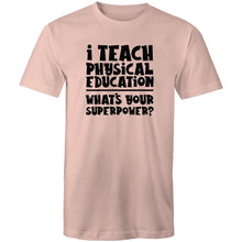 Load image into Gallery viewer, I teach physical education what&#39;s your superpower?