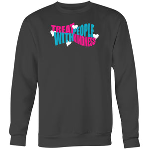 Treat people with kindness - Crew Sweatshirt