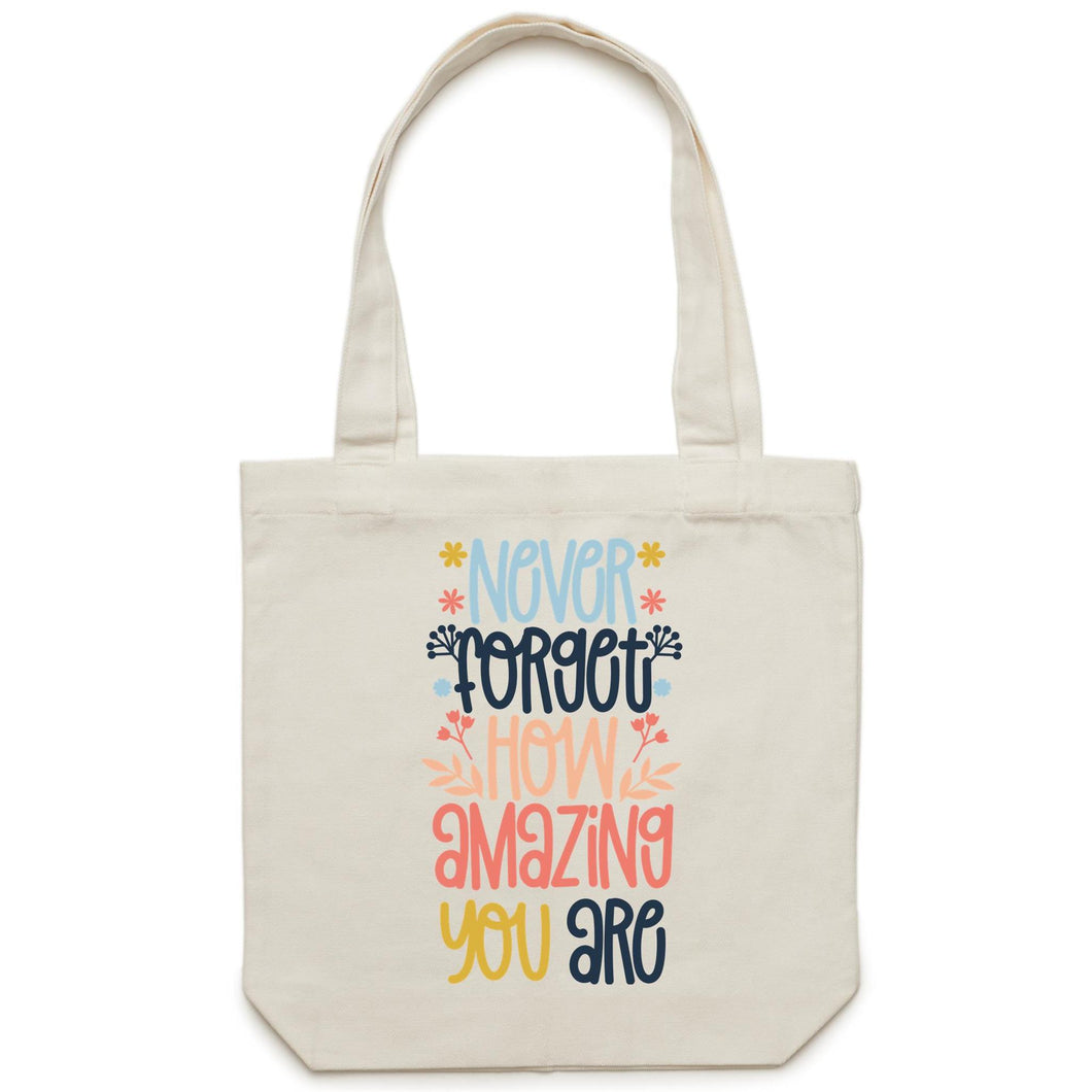 Never forget how amazing you are - Canvas Tote Bag