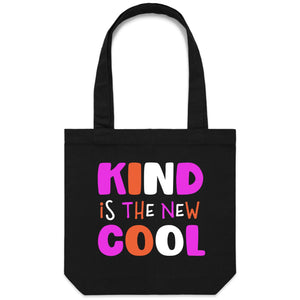 Kind is the new cool- Canvas Tote Bag