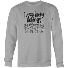 Load image into Gallery viewer, Everybody belongs - Crew Sweatshirt