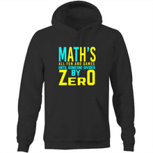 Load image into Gallery viewer, Math&#39;s all fun and games until someone divides by zero - Pocket Hoodie Sweatshirt
