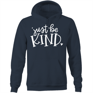 Just be kind - Pocket Hoodie Sweatshirt