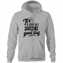 Load image into Gallery viewer, It&#39;s a good day to have a good day - Pocket Hoodie Sweatshirt