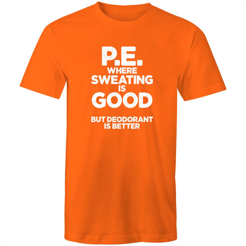 P.E. Where sweating is good but deodorant is better