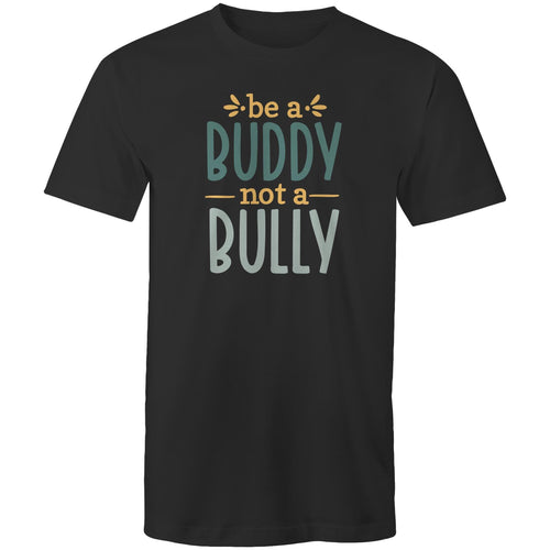 Be a buddy not a bully