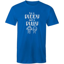 Load image into Gallery viewer, Be a buddy not a bully