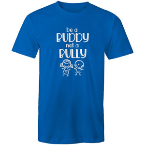 Be a buddy not a bully