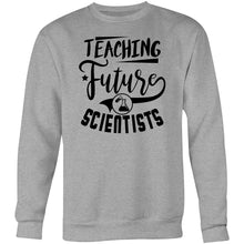 Load image into Gallery viewer, Teaching future scientists - Crew Sweatshirt