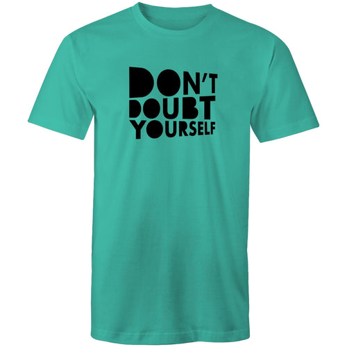 Don't doubt yourself