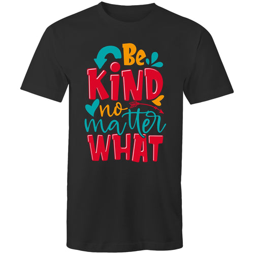Be kind no matter what