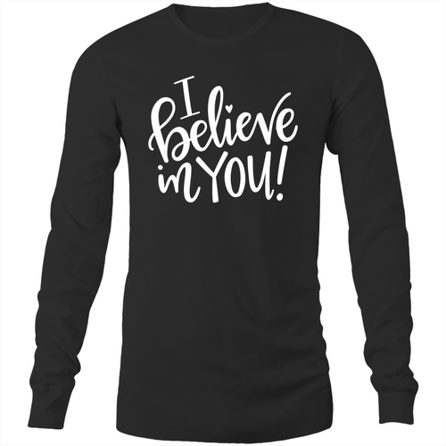 I believe in you Long Sleeve T-Shirt
