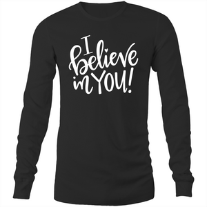 I believe in you Long Sleeve T-Shirt