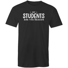 Load image into Gallery viewer, My students are the reason