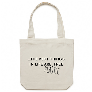 The best things in life are PLASTIC free - Canvas Tote Bag