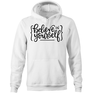 Believe in yourself - Pocket Hoodie Sweatshirt