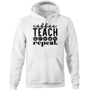 Coffee Teach Grade Repeat - Pocket Hoodie Sweatshirt