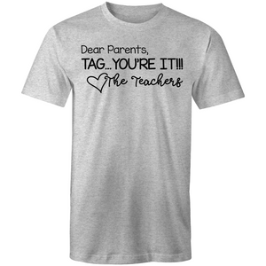 Dear Parents, TAG...YOU'RE IT!!! Love the Teachers