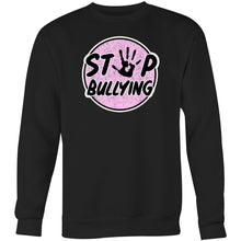 Load image into Gallery viewer, Stop bullying - Crew Sweatshirt