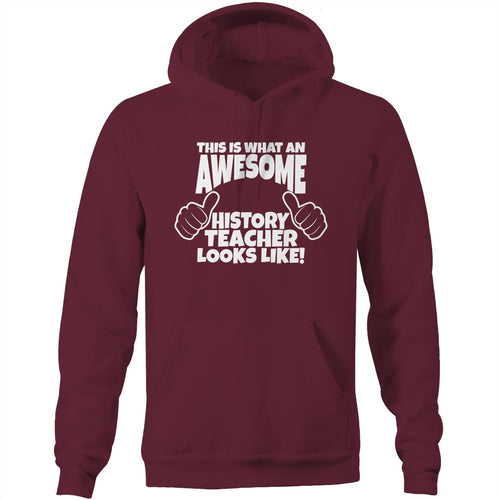This is what an awesome history teacher looks like - Pocket Hoodie Sweatshirt