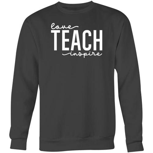 Love Teach Inspire - Crew Sweatshirt