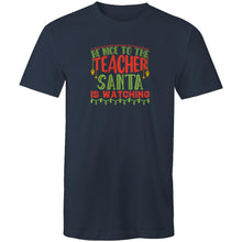 Load image into Gallery viewer, Be nice to the teacher Santa is watching
