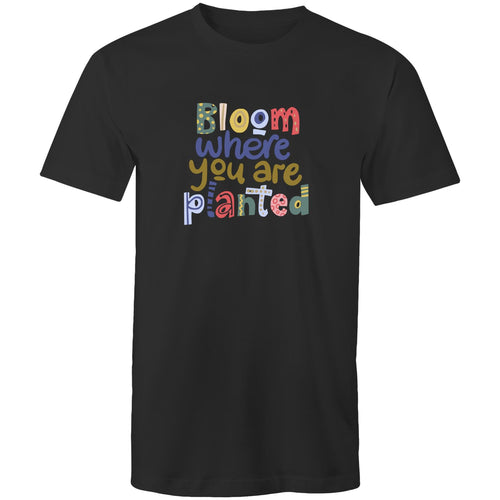 Bloom where you are planted
