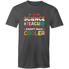 Load image into Gallery viewer, I&#39;m a science teacher just like a normal teacher except much cooler