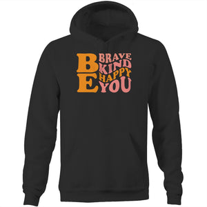 Be Kind Brave Happy You - Pocket Hoodie Sweatshirt