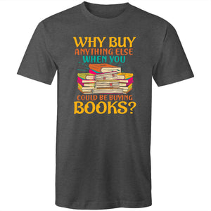 Why buy anything else when you could be buying books?