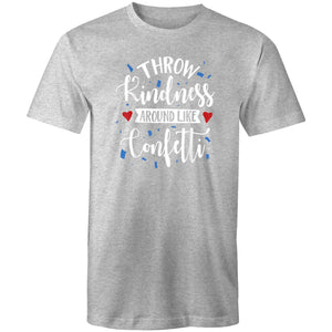 Throw kindness around like confetti