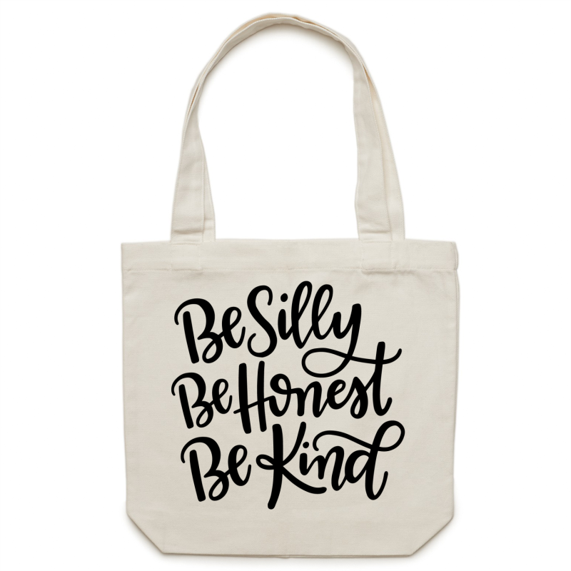 Be silly, be honest, be kind - Canvas Tote Bag