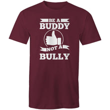 Load image into Gallery viewer, Be a buddy not a bully