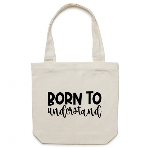 Born to understand - Canvas Tote Bag