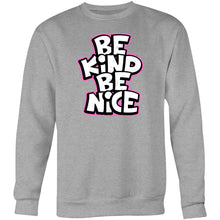 Load image into Gallery viewer, Be kind Be nice - Crew Sweatshirt