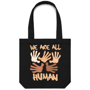 We are all human - Canvas Tote Bag