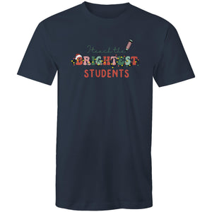 I teach the brightest students