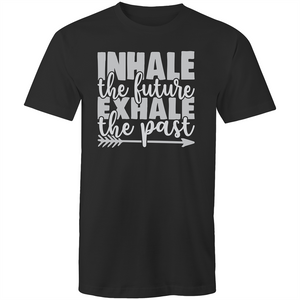 Inhale the future, exhale the past