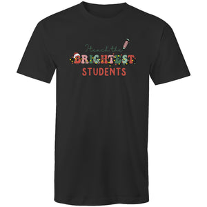 I teach the brightest students